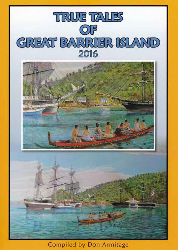 True Tales Great Barrier Island True Tales Great Barrier Island